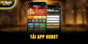 Tải app Hubet nhanh chóng tiện lợi